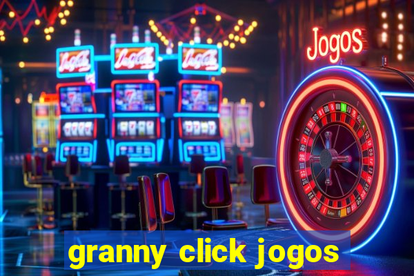 granny click jogos